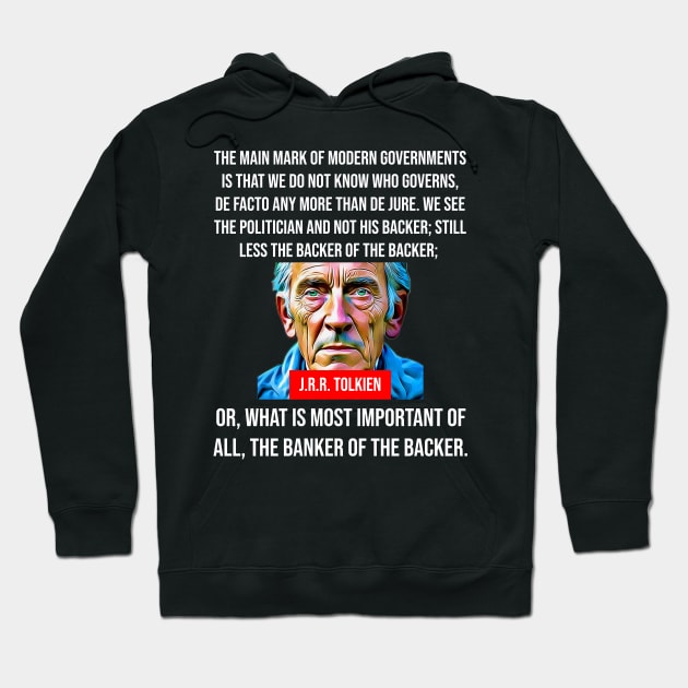 J.R.R. Tolkien Quote - Modern Governments Hoodie by BubbleMench